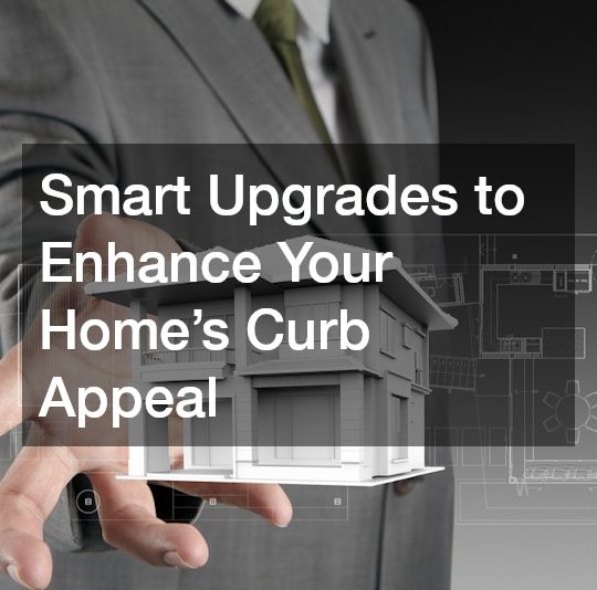 Smart Upgrades to Enhance Your Home’s Curb Appeal